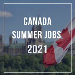 Canada Summer Jobs 2021: Applications Open