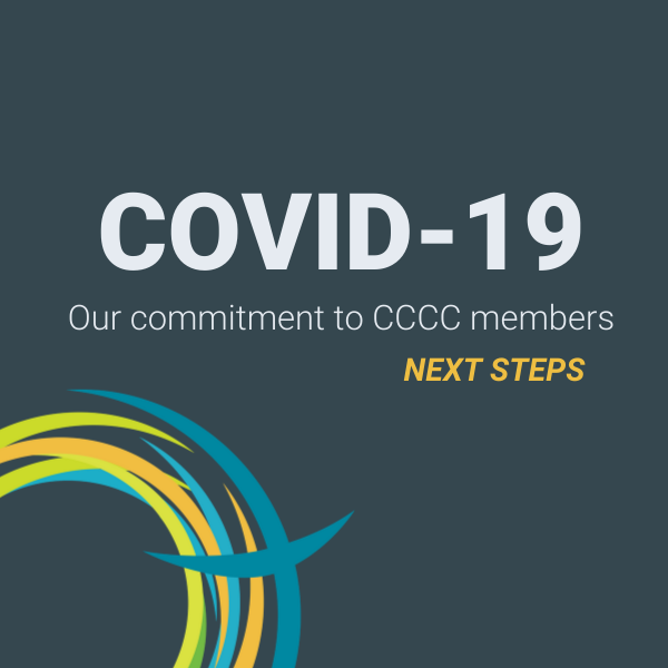 cccc rsquo s covid 19 commitment to members  next steps